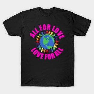 All For Love Love For All T-Shirt